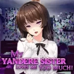 My Yandere Sister Loves Me Too Much