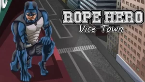 Rope Hero: Vice Town 1