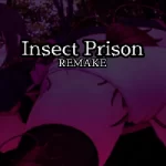 Insect Prison REMAKE