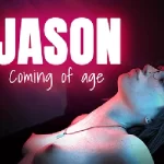 JASON: Coming of Age